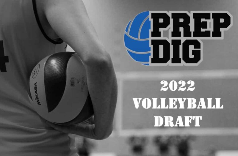 2022 Volleyball Draft Introduction Prep Dig