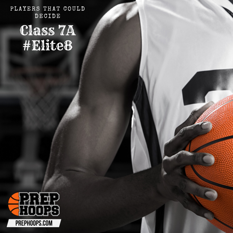 Players That Could Decide Class 7A #Elite8
