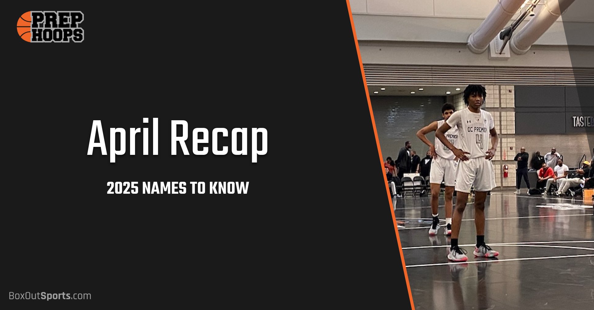 April Recap 2025 Names to Know Prep Hoops